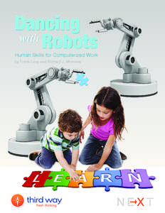 Dancing with Robots Human Skills for Computerized Work by Frank Levy and Richard J. Murnane