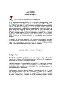ASIALEX Newsletter June 1998 The First ASIALEX Regional Symposium We are happy to announce that the First ASIALEX Regional Symposium will be held at the Guangdong University of Foreign Studies in PR China from 14th to 16