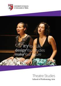 Theatre Studies School of Performing Arts opportunities Your Creative Opportunities