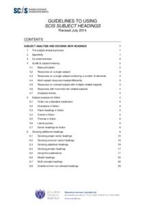 GUIDELINES TO USING SCIS SUBJECT HEADINGS Revised July 2014 CONTENTS SUBJECT ANALYSIS AND DEVISING NEW HEADINGS