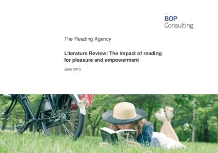 The Reading Agency Literature Review: The impact of reading for pleasure and empowerment June 2015  Contents