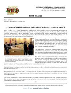 OFFICE OF THE BOARD OF COMMISSIONERS Phone: [removed]Fax: [removed] O St., P.O. Box 758, Greeley, CO[removed]NEWS RELEASE Date: [removed]