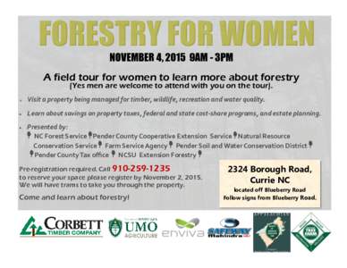NOVEMBER 4, 2015 9AM - 3PM  A field tour for women to learn more about forestry (Yes men are welcome to attend with you on the tour).  
