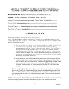 ARKANSAS POLLUTION CONTROL & ECOLOGY COMMISSION ECONOMIC IMPACT/ENVIRONMENTAL BENEFIT ANALYSIS Rule Number & Title: Regulation No. 18, Arkansas Air Pollution Control Code Petitioner: Arkansas Department of Environmental 