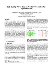 QoS: Quality Driven Data Abstraction Generation For Large Databases ∗ Charudatta V. Wad, Elke A. Rundensteiner and Matthew O. Ward Department of Computer Science,