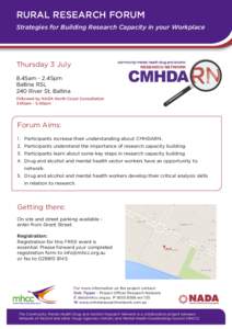 RURAL RESEARCH FORUM Strategies for Building Research Capacity in your Workplace Thursday 3 July 8.45am - 2.45pm Ballina RSL