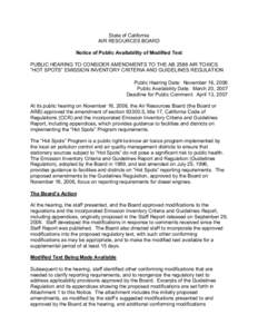 State of California AIR RESOURCES BOARD Notice of Public Availability of Modified Text PUBLIC HEARING TO CONSIDER AMENDMENTS TO THE AB 2588 AIR TOXICS “HOT SPOTS” EMISSION INVENTORY CRITERIA AND GUIDELINES REGULATION