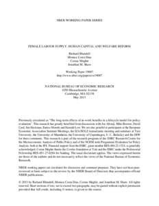 NBER WORKING PAPER SERIES  FEMALE LABOUR SUPPLY, HUMAN CAPITAL AND WELFARE REFORM Richard Blundell Monica Costa Dias Costas Meghir