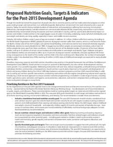 Proposed Nutrition Goals, Targets & Indicators for the Post-2015 Development Agenda Though the world has halved the proportion of people who live in extreme poverty and has made substantial progress on other goals, endin