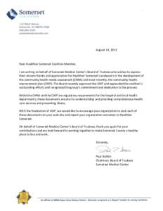 August 14, 2013  Dear Healthier Somerset Coalition Member, I am writing on behalf of Somerset Medical Center’s Board of Trustees who wishes to express their sincere thanks and appreciation for Healthier Somerset’s en