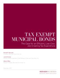 TAX EXEMPT MUNICIPAL BONDS The Case for an Efficient, Low-Cost, Job-Creating Tax Expenditure