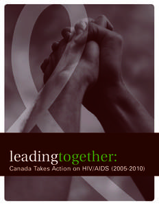 Leading Together: Canada Takes Action on HIV/AIDS, ([removed])