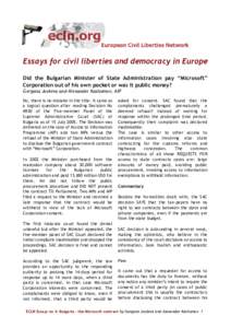 Essays for civil liberties and democracy in Europe Did the Bulgarian Minister of State Administration pay “Microsoft” Corporation out of his own pocket or was it public money? Gergana Jouleva and Alexander Kashumov, 