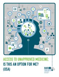 Access to Unapproved Medicine: Is This An Option for Me? (USA) Global Genes Idis Limited