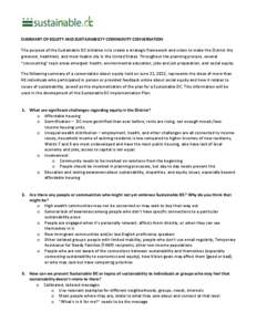 SUMMARY OF EQUITY AND SUSTAINABILTY COMMUNITY CONVERSATION The purpose of the Sustainable DC initiative is to create a strategic framework and vision to make the District the greenest, healthiest, and most livable city i