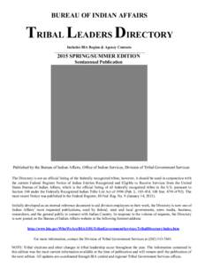 BUREAU OF INDIAN AFFAIRS  TRIBAL LEADERS DIRECTORY Includes BIA Region & Agency Contacts  ____________________________________________________________________