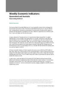 Weekly Economic Indicators: Queensland and Australia Week Ending[removed]Market Summary The Reserve Bank of Australia (RBA) met on 1 July, leaving the interest rates unchanged for the eleventh consecutive month. The Res