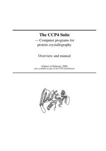 The CCP4 Suite — Computer programs for protein crystallography Overview and manual Edition of Februaryalso available as part of the CCP4 distribution)