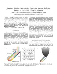 Spectrum Splitting Photovoltaics: Polyhedral Specular Reflector Design for Ultra-High Efficiency Modules Carissa N. Eisler, Emily D. Kosten, Emily C. Warmann, and Harry A. Atwater California Institute of Technology, Pasa