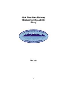 Link River Dam Fishway Replacement Feasibility Study May, 2001