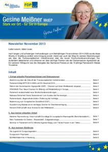 Newsletter November 2013 Liebe Leserin, lieber Leser, nach langen und schwierigen Verhandlungen zum Mehrjährigen Finanzrahmen[removed]wurde diese Woche in Straßburg endlich eine Einigung erzielt. Damit war auch der W