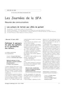 VIE DE LA SFA 18, 19 et 20 mars 2015, Maison internationale, Paris Les Journées de la SFA Résumés des communications Les acteurs de terrain aux côtés du patient