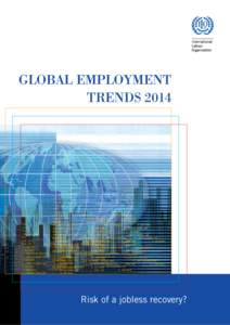 Global Employment Trends 2014 – Risk of a jobless recovery?
