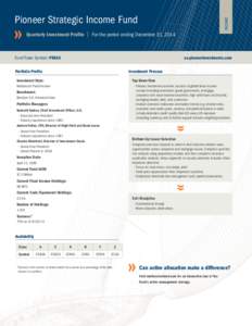 INCOME  Pioneer Strategic Income Fund | For the period ending December 31, 2014 	 Quarterly Investment Profile