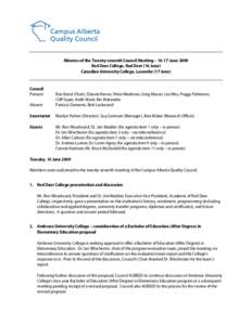 Campus Alberta Quality Council Minutes of the Twenty-seventh Council Meeting – 16-17 June 2009 Red Deer College, Red Deer (16 June) Canadian University College, Lacombe (17 June)