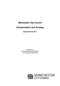 Manchester City Council Contaminated Land Strategy Updated March 2011 Undertaken by