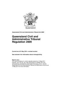 Queensland Queensland Civil and Administrative Tribunal Act 2009 Queensland Civil and Administrative Tribunal Regulation 2009