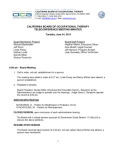 BUSINESS, CONSUMER SERVICES, AND HOUSING AGENCY • GOVERNOR EDMUND G. BROWN JR.  CALIFORNIA BOARD OF OCCUPATIONAL THERAPY 2005 Evergreen Street, Suite 2250, Sacramento, CA[removed]T: (91) T: [removed]F: ([removed]