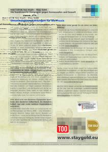 Don´t drink too much – Stay Gold. Die bundesweite Kampagne gegen Komasaufen und Gewalt Umsetzungsempfehlungen für die Praxis Die Situation: Exzessives Rauschtrinken unter Jugendlichen und jungen Erwachsenen nimmt in 