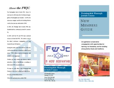 About the FWJC The Farmingdale Jewish Center (FJC) traces its Farmingdale Wantagh Jewish Center
