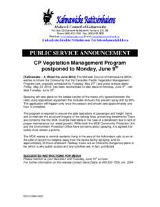 Mohawk Council of Kahnawà:ke  P.O. Box 720 Kahnawà:ke Mohawk Territory JOL 1B0 Phone: ([removed]Fax: ([removed]Web Site: www.kahnawake.com E-mail: [removed]