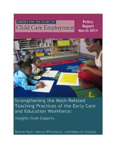 © 2014 Center for the Study of Child Care Employment All rights reserved Center for the Study of Child Care Employment Institute for Research on Labor and Employment University of California, Berkeley