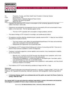 To: From: Physicians, Nurses, and Other Health Care Providers in American Samoa Ron Kirschner, MD Medical Director, Nebraska Regional Poison Center