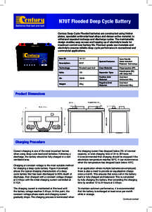 N70T Flooded Deep Cycle Battery Century Deep Cycle Flooded batteries are constructed using thicker plates, specialist antimonial lead alloys and denser active material, to withstand repeated recharge and discharge cycles