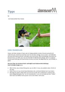 Tipps für - die Stubenreinheit Ihres Hundes Lieber Hundefreund, Hunde, die bisher ständig im Freien oder im Zwinger gehalten wurden, können eventuell nicht