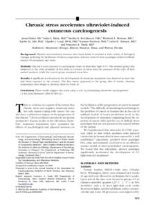 Chronic stress accelerates ultraviolet-induced cutaneous carcinogenesis Jason Parker, MS,a Sabra L. Klein, PhD,b Martha K. McClintock, PhD,e Warwick L. Morison, MD,a Xaobu Ye, MD, PhD,c Claudio J. Conti, DVM, PhD,f Norma