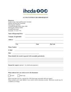 ACCESS TO PUBLIC RECORDS REQUEST Return to: Sondra Craig, Legal and Executive Assistant Indiana Housing and Community Development Authority 30 South Meridian Street, Suite 1000
