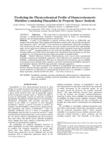 CHIRALITY 24:566–[removed]Predicting the Physicochemical Proﬁle of Diastereoisomeric Histidine-containing Dipeptides by Property Space Analysis GIULIO VISTOLI,1* VALENTINA STRANIERO,1 ALESSANDRO PEDRETTI,1 LAURA F