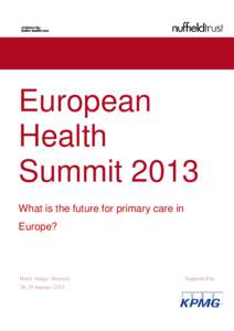 European Health Summit 2013 What is the future for primary care in Europe?