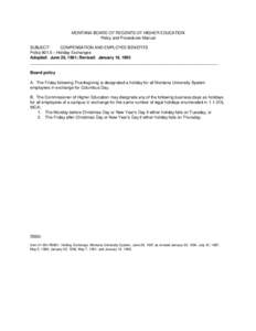 MONTANA BOARD OF REGENTS OF HIGHER EDUCATION Policy and Procedures Manual SUBJECT: COMPENSATION AND EMPLOYEE BENEFITS Policy 801.5 – Holiday Exchanges Adopted: June 26, 1981; Revised: January 19, 1995