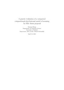 A generic evaluation of a categorical compositional-distributional model of meaning An MSc thesis proposal Jiannan Zhang Department of Computer Science University of Oxford