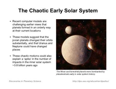 Celestial mechanics / Space science / Planets / Hypothetical planets / Planetary migration / Orbital resonance / Late Heavy Bombardment / Planet / Solar System / Astronomy / Planetary science / Space