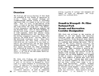 Overview The findings and recommendations of this study are presented at four levels of specificty or detail. First, the overall findings and recommendations address issues of overriding