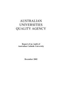 AUSTRALIAN UNIVERSITIES QUALITY AGENCY Report of an Audit of Australian Catholic University