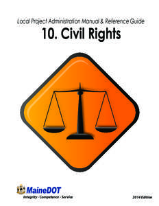 Local Project Administration Manual & Reference Guide  10. Civil Rights Integrity - Competence - Service