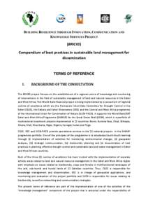 BUILDING RESILIENCE THROUGH INNOVATION, COMMUNICATION AND KNOWLEDGE SERVICES PROJECT (BRICKS) Compendium of best practices in sustainable land management for dissemination